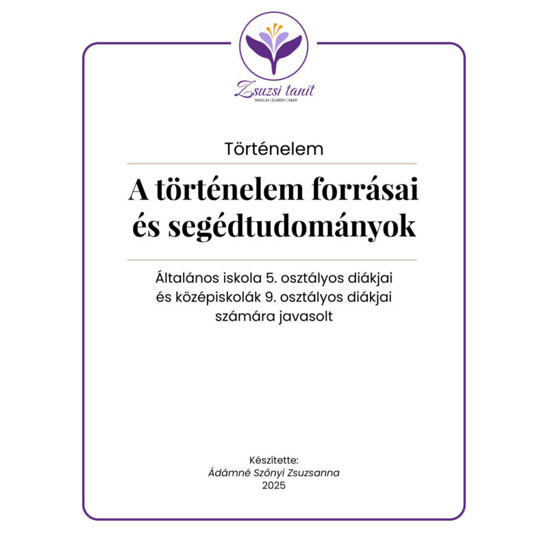 Történelem tananyag – a történelem forrásai és segédtudományai – letölthető PDF