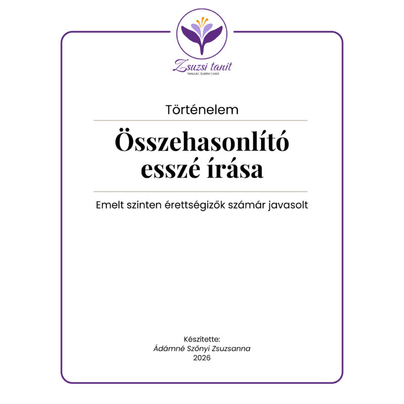Történelem – összehasonlító esszé írása – emelt szintű érettségi PDF
