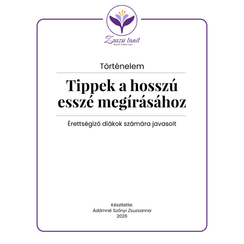 Történelem tananyag – tippek a hosszú esszé megírásához – érettségi PDF