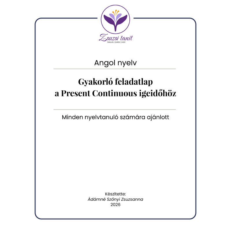 Angol nyelv – gyakorló feladatlap a Present Continuous igeidőhöz – letölthető PDF