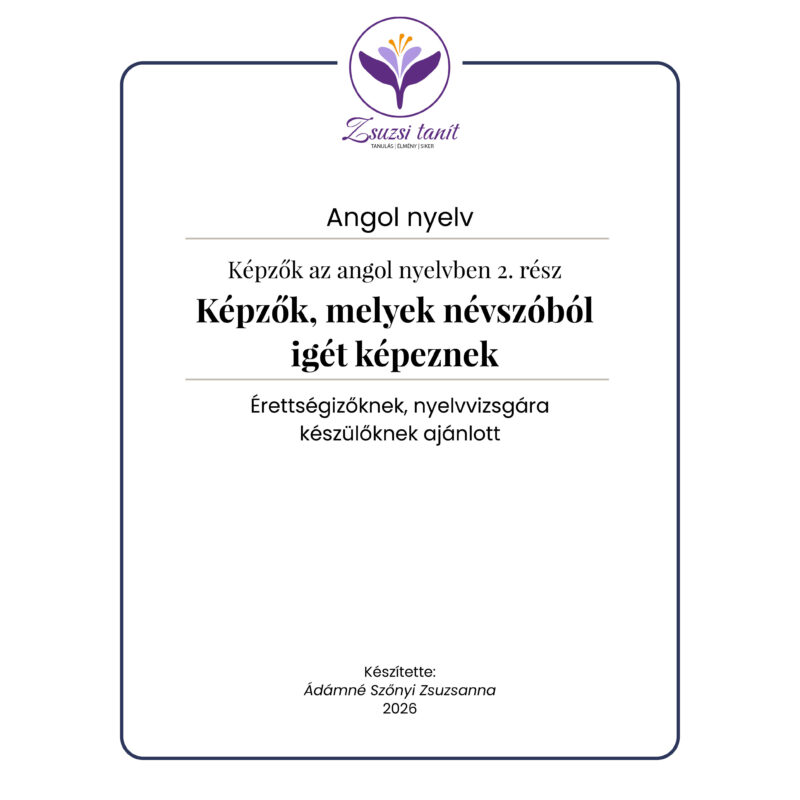 Angol nyelvtan – képzők az angol nyelvben 2. rész – letölthető PDF tananyag
