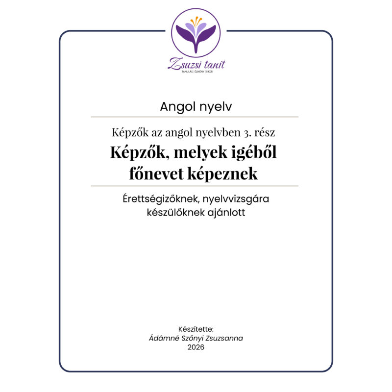 Angol nyelvtan – Képzők az angol nyelvben 3. rész – letölthető PDF tananyag