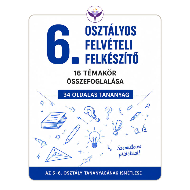 6. osztályos felvételi ismétlés – 34 oldalas letölthető tananyag